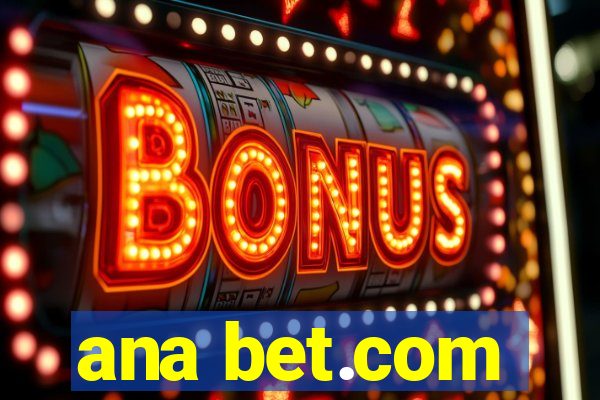 ana bet.com